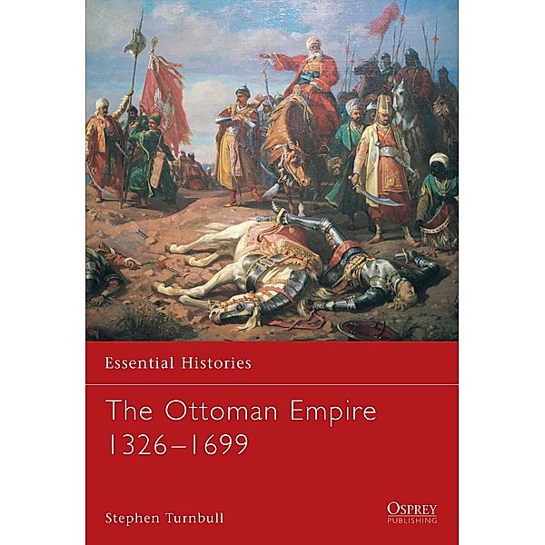 The Ottoman Empire 1326-1699, Stephen Turnbull