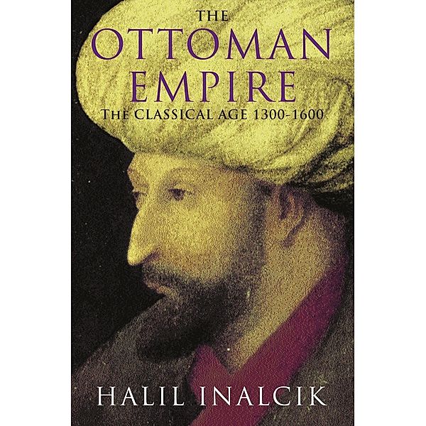 The Ottoman Empire, Halil Inalcik