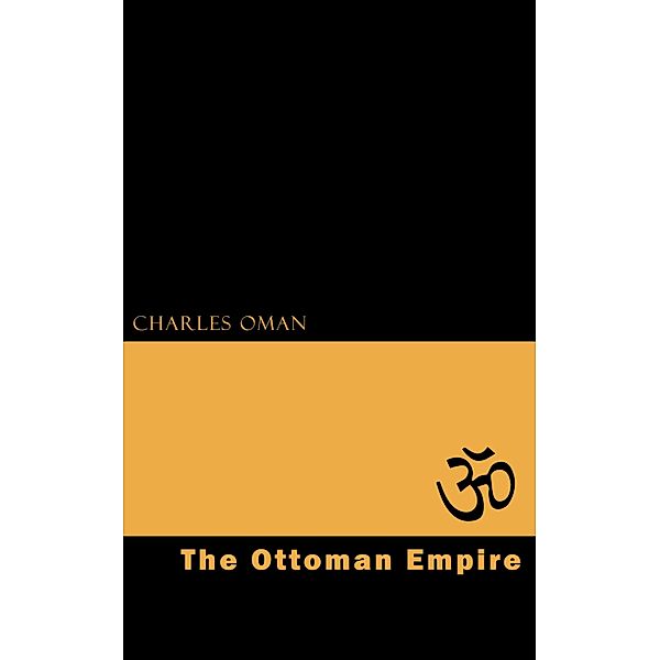 The Ottoman Empire, Charles Horne