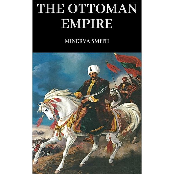 The Ottoman Empire, Minerva Smith