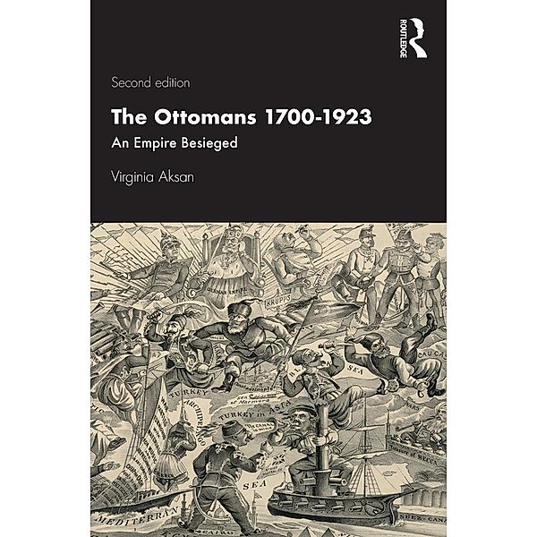 The Ottomans 1700-1923, Virginia Aksan