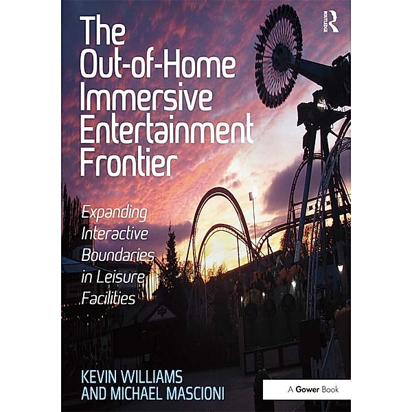 The Out-of-Home Immersive Entertainment Frontier, Kevin Williams