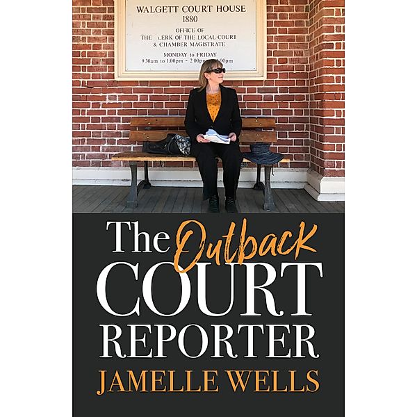 The Outback Court Reporter, Jamelle Wells