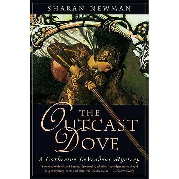 The Outcast Dove / Catherine LeVendeur Bd.9, Sharan Newman