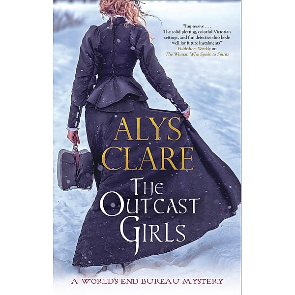 The Outcast Girls / A World's End Bureau Mystery Bd.2, Alys Clare