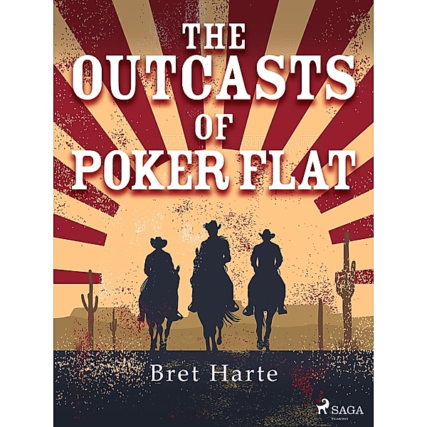 The Outcasts of Poker Flat, Bret Harte