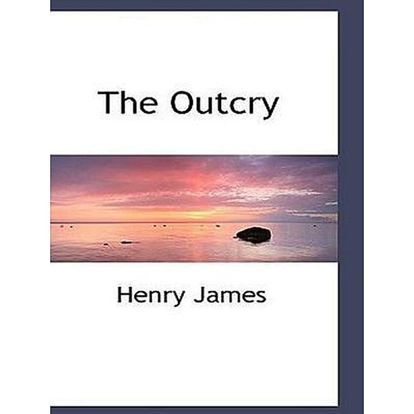 The Outcry / Vintage Books, Henry James