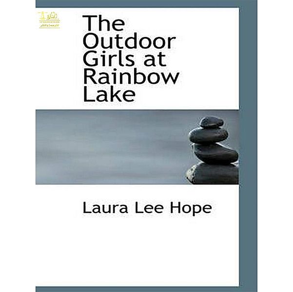 The Outdoor Girls at Rainbow Lake, Laura Lee Hope