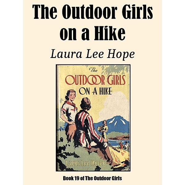 The Outdoor Girls on a Hike / The Outdoor Girls Bd.19, Laura Lee Hope