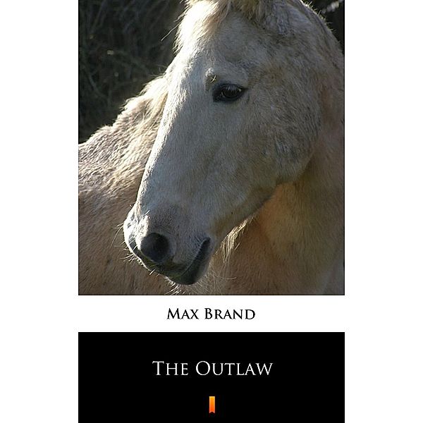 The Outlaw, Max Brand