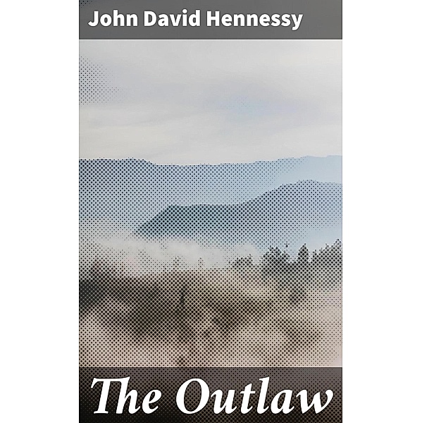 The Outlaw, John David Hennessy