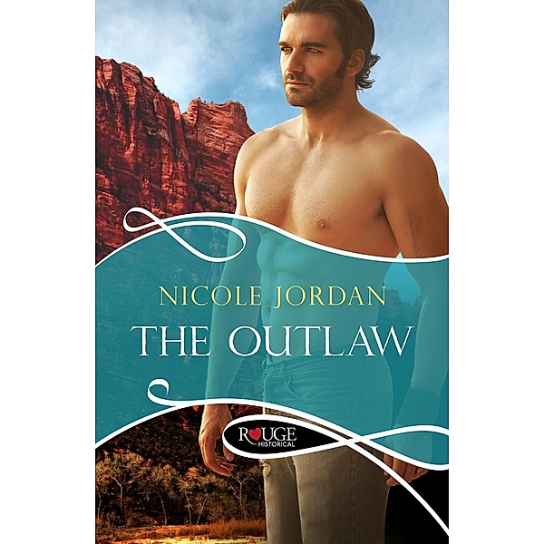 The Outlaw: A Rouge Historical Romance, Nicole Jordan