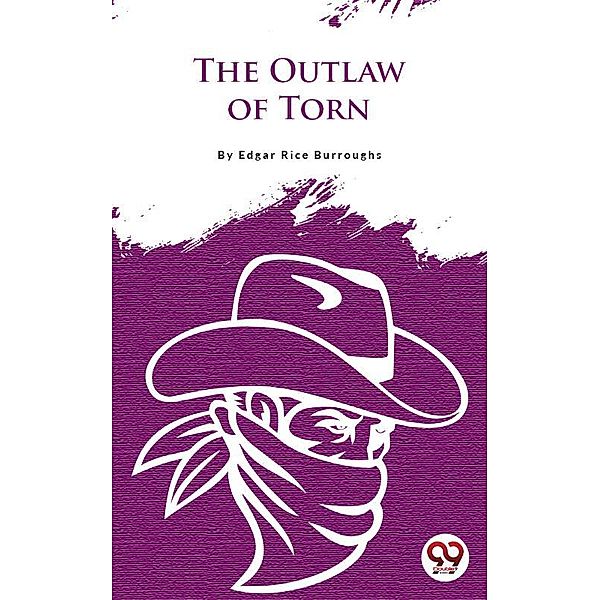 The Outlaw Of Torn, Edgar Rice Burroughs