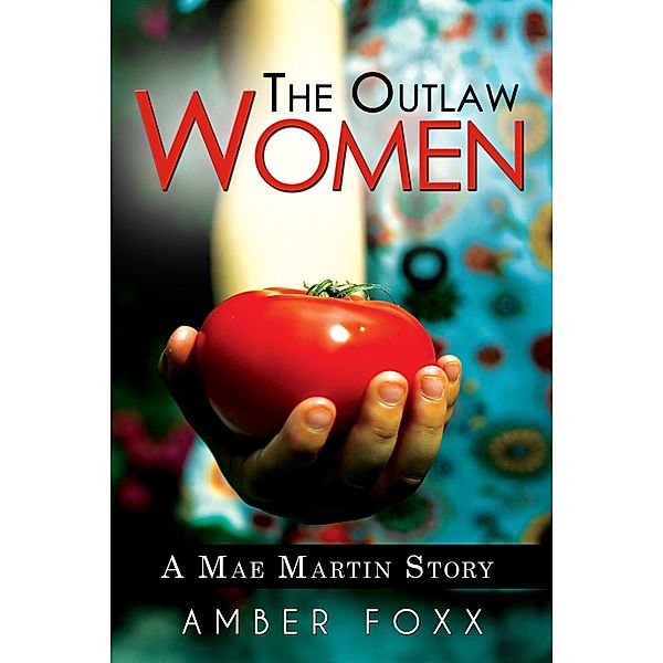 The Outlaw Women, Amber Foxx