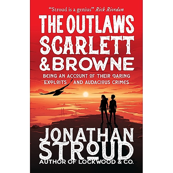 The Outlaws Scarlett and Browne, Jonathan Stroud
