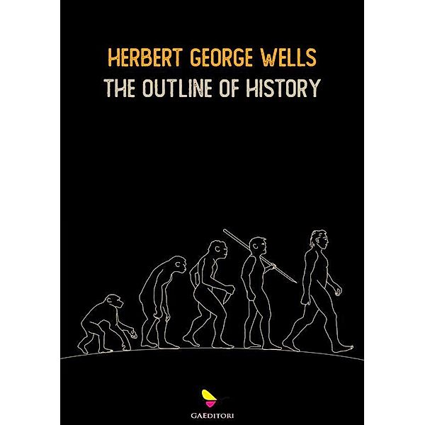 The Outline Of History, Wells Herbert George