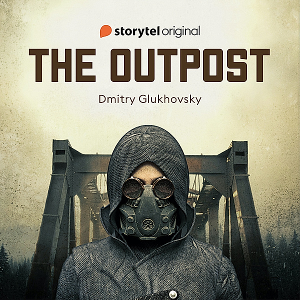 The Outpost - 1 - The Outpost, Dmitry Glukhovsky