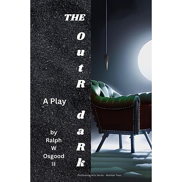 The OutR daRk (Performing Arts Series, #4) / Performing Arts Series, Ralph Osgood