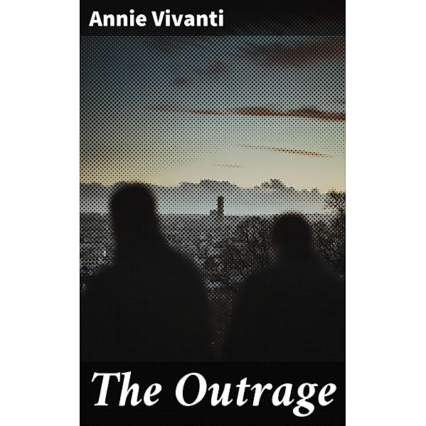 The Outrage, Annie Vivanti