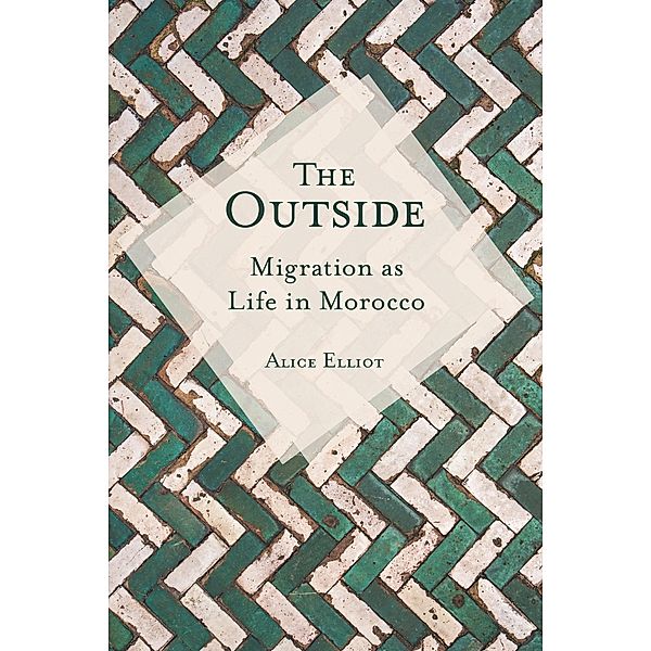 The Outside / Public Cultures of the Middle East and North Africa, Alice Elliot