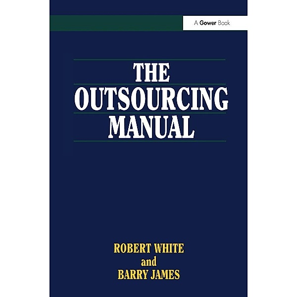 The Outsourcing Manual, Robert White, Barry James