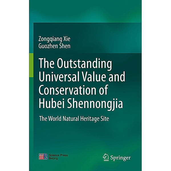 The outstanding universal value and conservation of Hubei Shennongjia, Zongqiang Xie, Guozhen Shen