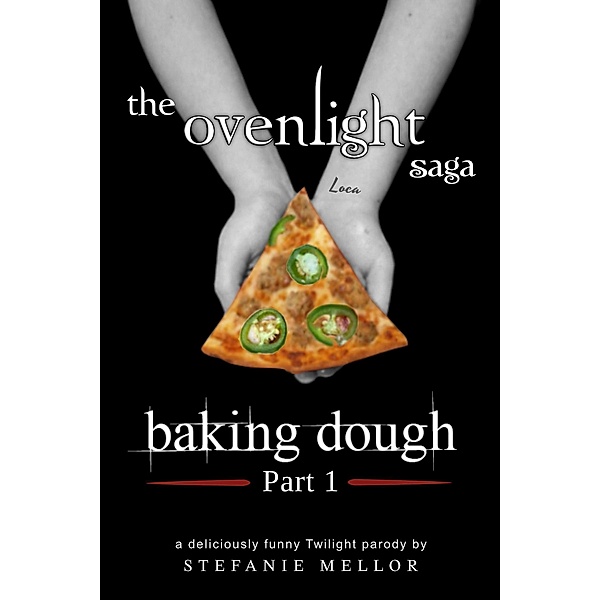 The Ovenlight Saga: Baking Dough - Part 1 / The Ovenlight Saga, Stefanie Mellor