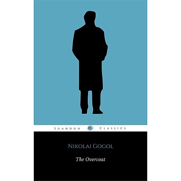 The Overcoat (ShandonPress), Nikolai Gogol, Shandonpress, Penguin Classics