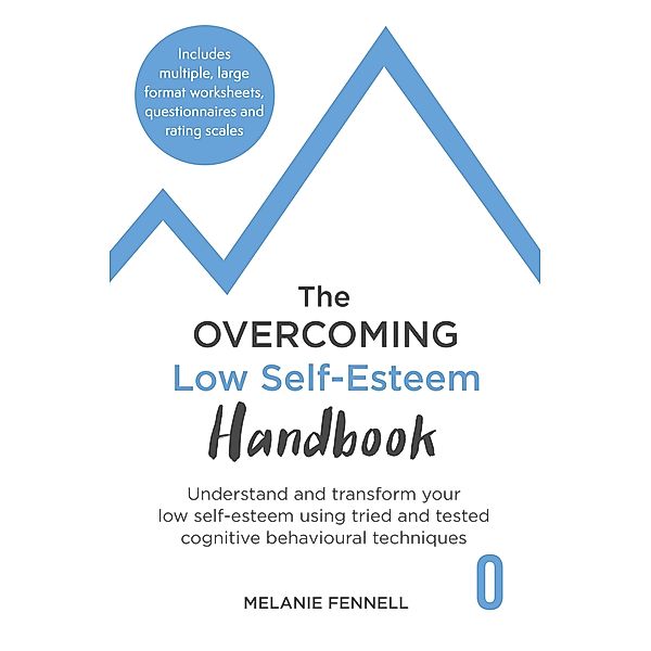 The Overcoming Low Self-esteem Handbook, Melanie Fennell