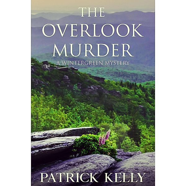 The Overlook Murder (Wintergreen Mystery) / Wintergreen Mystery, Patrick Kelly