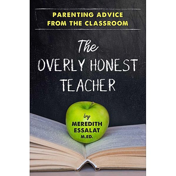 The Overly Honest Teacher, Meredith Essalat