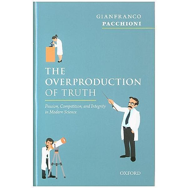 The Overproduction of Truth, Gianfranco Pacchioni