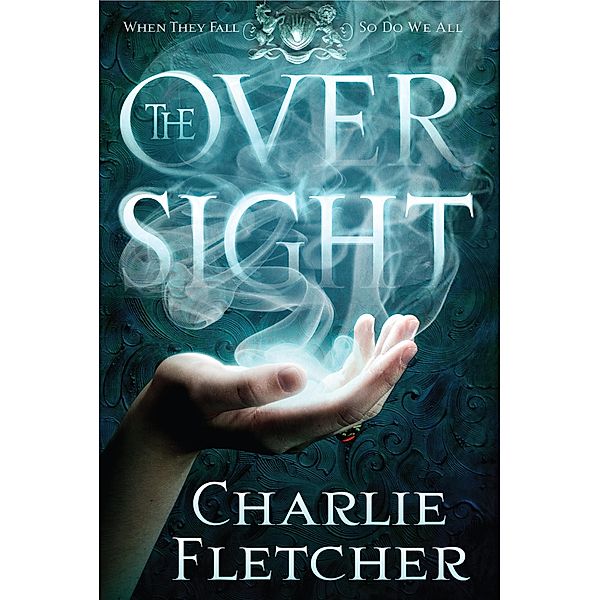 The Oversight / Oversight Trilogy Bd.6, Charlie Fletcher