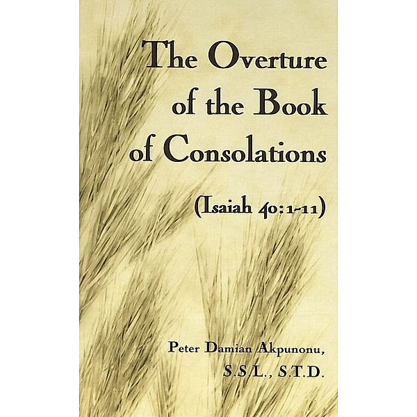 The Overture of the Book of Consolations, Reverend, Peter Damian Akpunonu