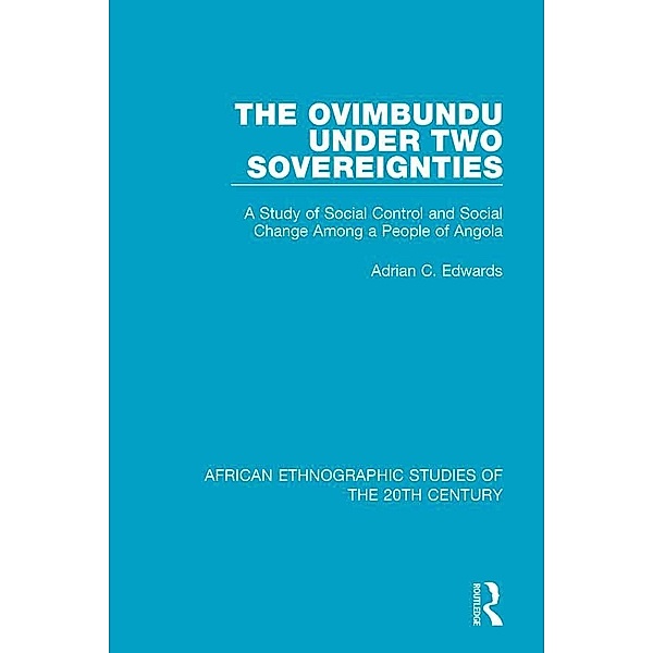 The Ovimbundu Under Two Sovereignties, Adrian C. Edwards