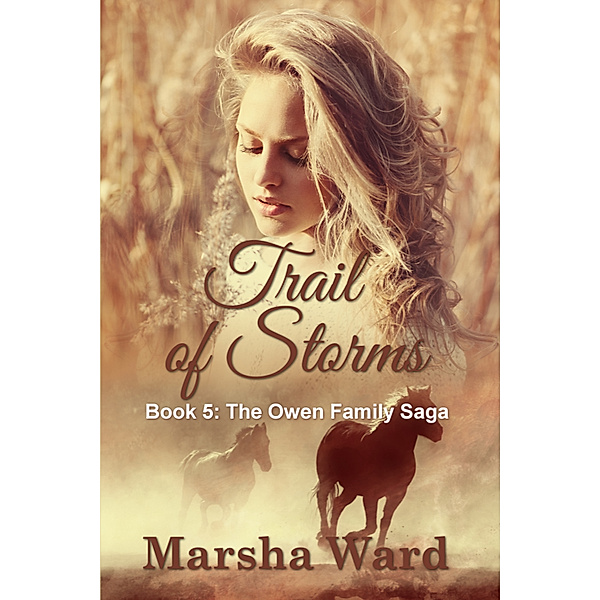 The Owen Family Saga: Trail of Storms, Marsha Ward