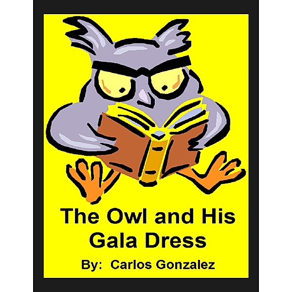 The Owl and His Gala Dress, Carlos Gonzalez