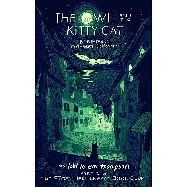 The Owl and the Kitty Cat (Stoat Hall, #2) / Stoat Hall, Em Thompson