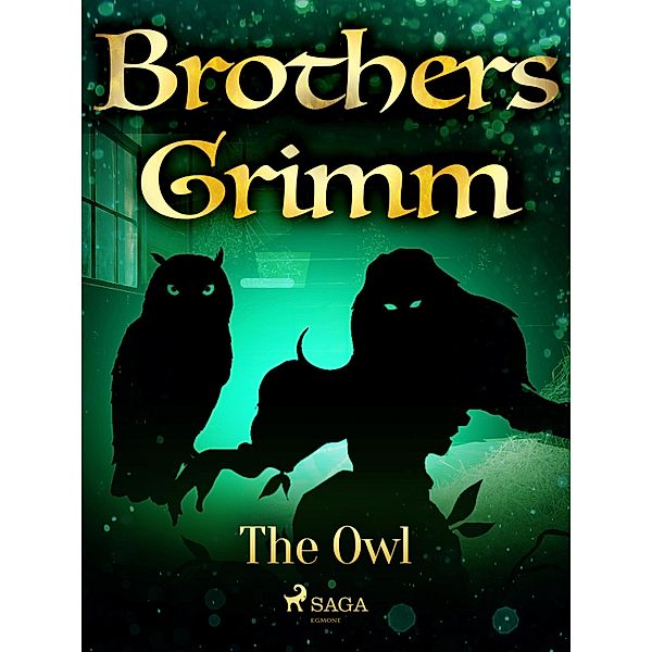 The Owl / Grimm's Fairy Tales Bd.174, Brothers Grimm