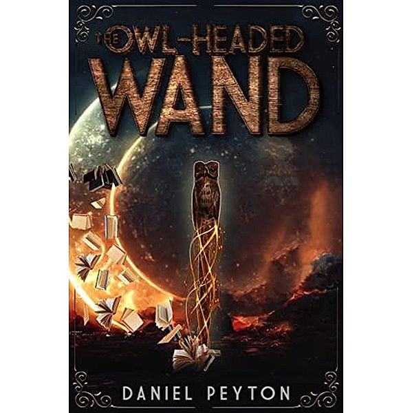 The Owl-Headed Wand, Daniel Peyton