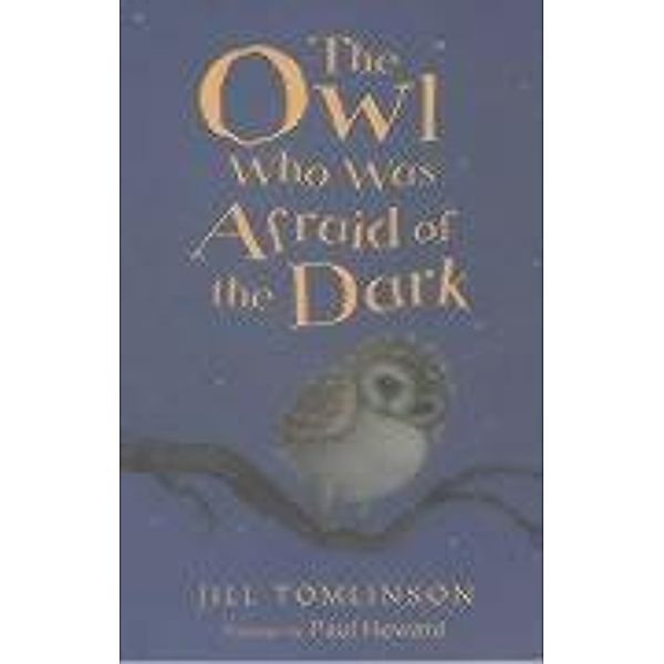 The Owl Who Was Afraid of the Dark, Jill Tomlinson