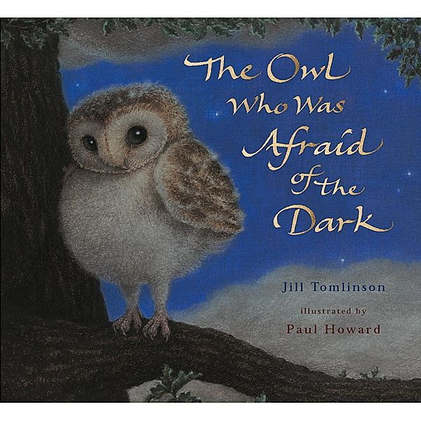 The Owl Who Was Afraid of the Dark, Jill Tomlinson