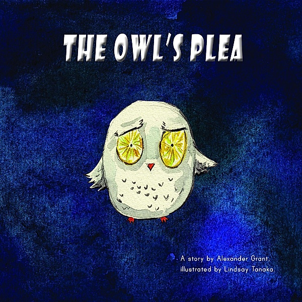 The Owl's Plea, Alexander Grant