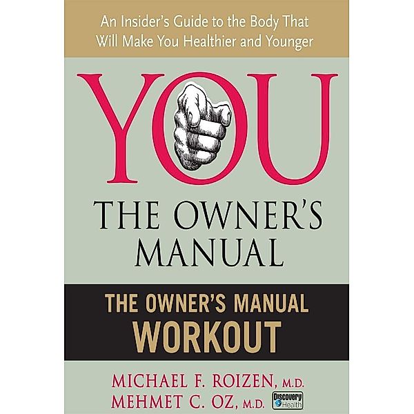 The Owner's Manual Workout, Mehmet C. Oz, Michael F. Roizen