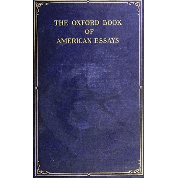 The Oxford Book of American Essays, Benjamin Franklin, Washington Irving