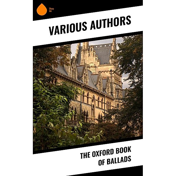 The Oxford Book of Ballads, Various Authors