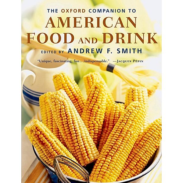 The Oxford Companion to American Food and Drink