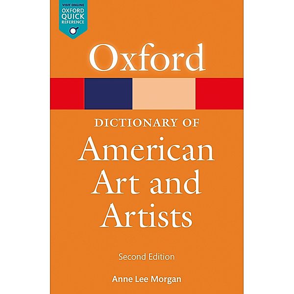 The Oxford Dictionary of American Art & Artists / Oxford Quick Reference Online, Ann Lee Morgan