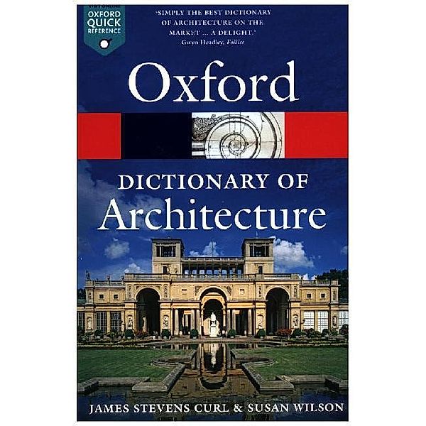 The Oxford Dictionary of Architecture, James St. Curl, Susan Wilson