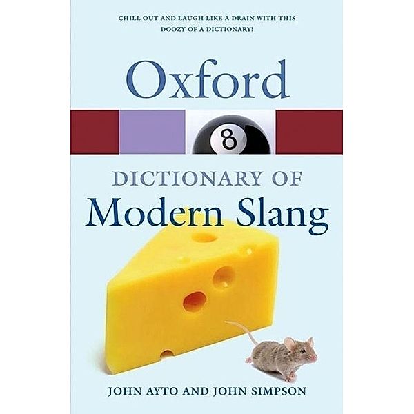 The Oxford Dictionary of Modern Slang, John Ayto, John Simpson